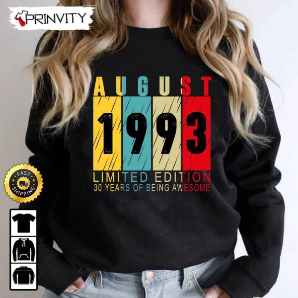 Personalized Birth Month 1993 Limited Edition T-Shirt, 30 Years Of Being Awesome, Unisex Hoodie, Sweatshirt, Long Sleeve – Prinvity