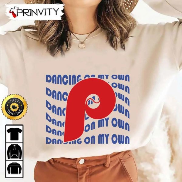 Philadelphia Phillies Dancing On My Own World Series 2022 Champions T-Shirt, Major League Baseball, Gifts For Fans Baseball, Unisex Hoodie, Sweatshirt