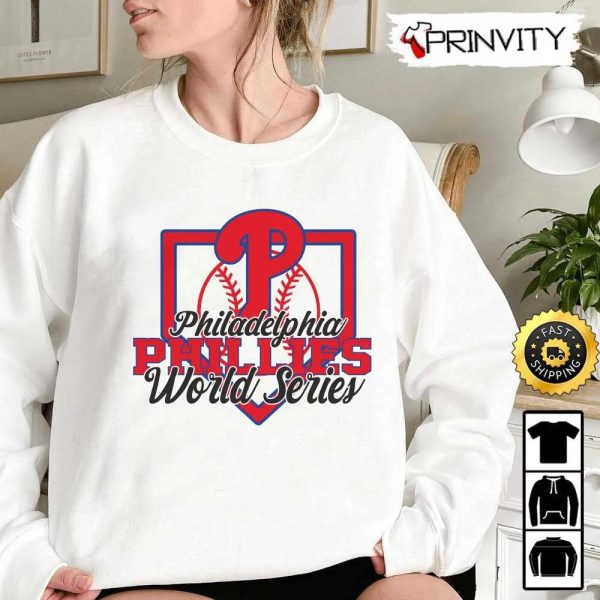 Philadelphia Phillies World Series 2022 T-Shirt, Major League Baseball, Gifts For Fans Baseball Mlb, Unisex Hoodie, Sweatshirt, Long Sleeve – Prinvity