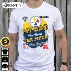 Pittsburgh Steelers My Dad The Man The Myth The Legend NFL T Shirt National Football League Best Christmas Gifts For Fans Unisex Hoodie Sweatshirt Long Sleeve Prinvity 1