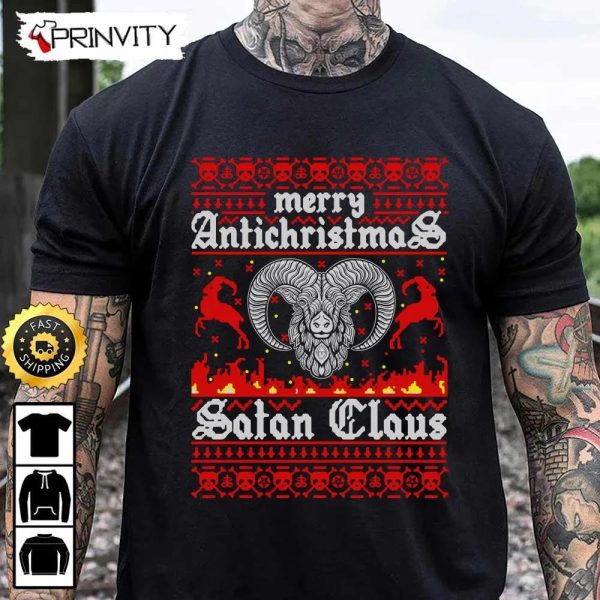 Satan Claus Merry AntiChristmas T-Shirt, Best Christmas Gifts 2022, Happy Holidays, Unisex Hoodie, Sweatshirt, Long Sleeve – Prinvity
