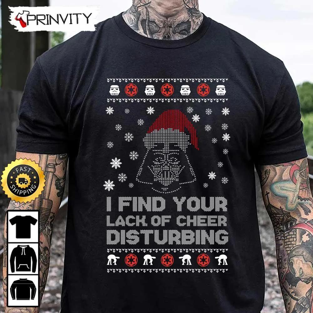 Star Wars Merry Christmas Ugly Sweatshirt, I Find Your Lack Of Cheer Disturbing, Best Christmas Gifts 2022, Happy Holidays, Unisex Hoodie, T-Shirt, Long Sleeve - Prinvity