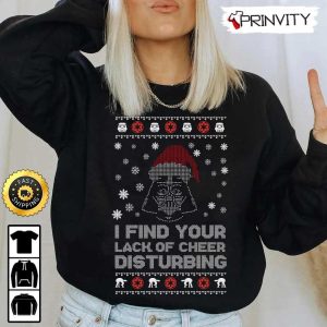 Star Wars Merry Christmas Ugly Sweatshirt I Find Your Lack Of Cheer Disturbing Best Christmas Gifts 2022 Happy Holidays Unisex Hoodie T Shirt Long Sleeve Prinvity 2