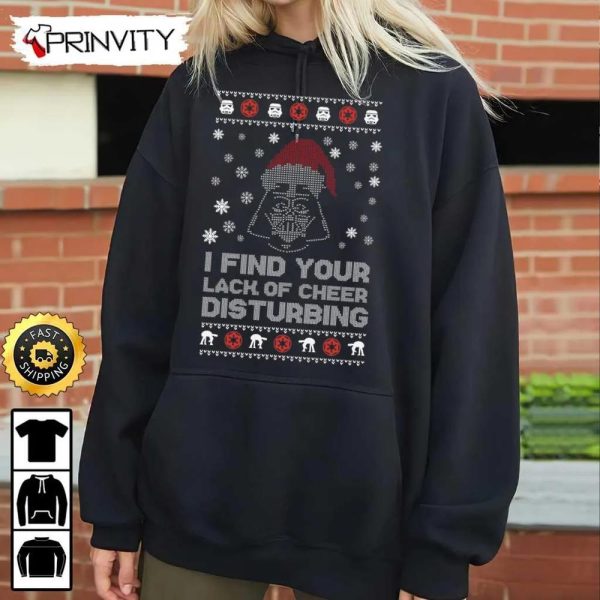 Star Wars Merry Christmas Ugly Sweatshirt, I Find Your Lack Of Cheer Disturbing, Best Christmas Gifts 2022, Happy Holidays, Unisex Hoodie, T-Shirt, Long Sleeve – Prinvity