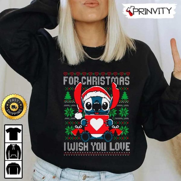 Stich For Christmas Ugly Sweatshirt, I Wish You Love, Best Christmas Gifts 2022, Happy Holidays, Unisex Hoodie, T-Shirt, Long Sleeve – Prinvity