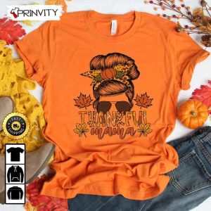 Thankful Mama T Shirt Best Thanksgiving Gifts 2022 Thanksgiving Family Matching Gift For Mom Autumn Happy Thankful Unisex Hoodie Sweatshirt Long Sleeve Prinvity 3