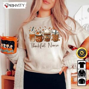 Thanksgiving Nurse Fall Coffee Love Sweatshirt Best Thanksgiving Gifts For 2022 Autumn Happy Thankful Unisex Hoodie T Shirt Long Sleeve Prinvity 2