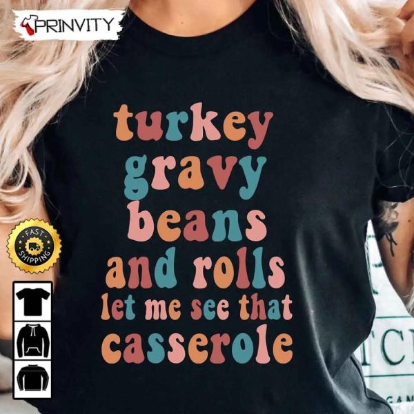 Thanksgiving Turkey Gravy Beans And Rolls Casserole Sweatshirt, Best Thanksgiving Gifts For 2022, Autumn Happy Thankful, Unisex Hoodie, T-Shirt, Long Sleeve – Prinvity