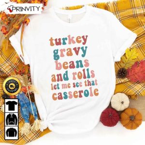 Thanksgiving Turkey Gravy Beans And Rolls Casserole Sweatshirt Best Thanksgiving Gifts For 2022 Autumn Happy Thankful Unisex Hoodie T Shirt Long Sleeve Prinvity 2