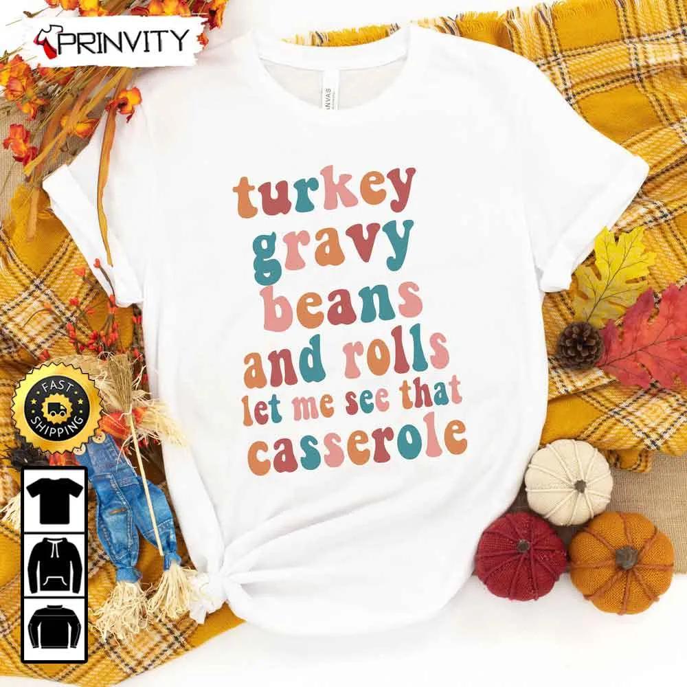 Thanksgiving Turkey Gravy Beans And Rolls Casserole Sweatshirt, Best Thanksgiving Gifts For 2022, Autumn Happy Thankful, Unisex Hoodie, T-Shirt, Long Sleeve - Prinvity