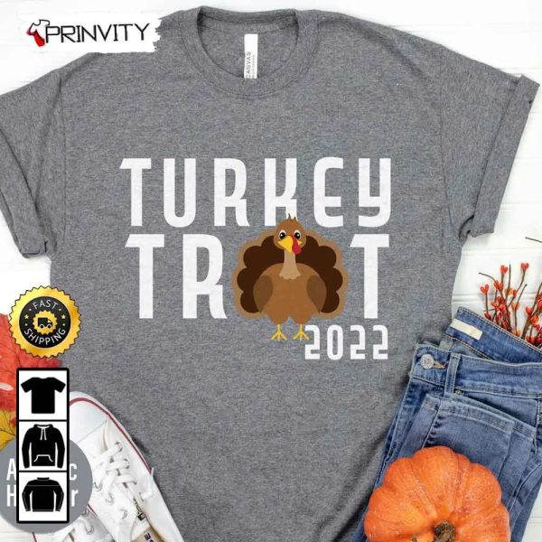 Thanksgiving Turkey Trot T-Shirt, Run Now Gobble Later, Best Thanksgiving Gifts 2022, Family Thankful, Autumn Happy Thankful, Unisex Hoodie, Sweatshirt, Long Sleeve – Prinvity