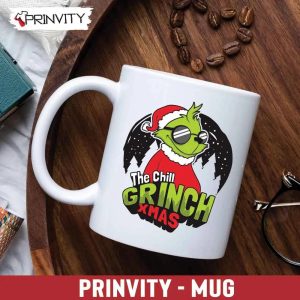 The Chill Grinch Xmas Mug, Size 11oz & 15oz, Best Christmas Gifts For 2022, Merry Christmas, Happy Holidays - Prinvity