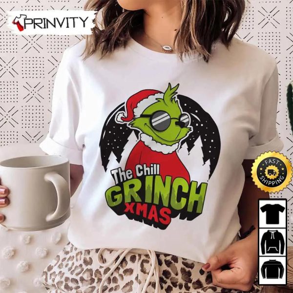 The Chill Grinch Xmas Sweatshirt, Best Christmas Gifts For 2022, Merry Christmas, Happy Holidays, Unisex Hoodie, T-Shirt, Long Sleeve – Prinvity