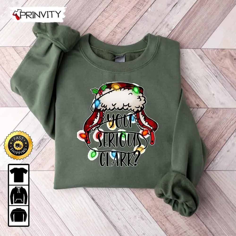 You Serious Clark Sweatshirt, Family Christmas, Best Christmas Gifts 2022, Best Gifts For Holiday, Unisex Hoodie, T-Shirt, Long Sleeve - Prinvity You Serious Clark Sweatshirt, Family Christmas, Best Christmas Gifts 2022, Best Gifts For Holiday, Unisex Hoodie, T-Shirt, Long Sleeve - Prinvity