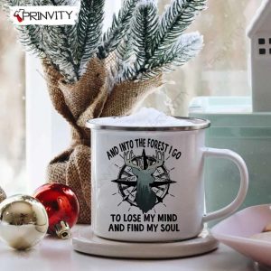 And Into The Forest I Go To Lose My Mind And Find My Soul Camping 12oz Camping Cup RV Park Campsite Gifts For Camping Lover Prinvity HD002 4