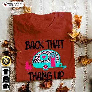 Back That Thang Up Camping T Shirt RV Park Campsite Gifts For Camping Lover Unisex Hoodie Sweatshirt Long Sleeve Prinvity HD003 3