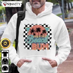 Beach Bum T Shirt Unisex Hoodie Sweatshirt Long Sleeve Prinvity HD001 5