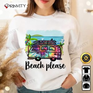 Beach Please T Shirt Unisex Hoodie Sweatshirt Long Sleeve Prinvity HD002 3