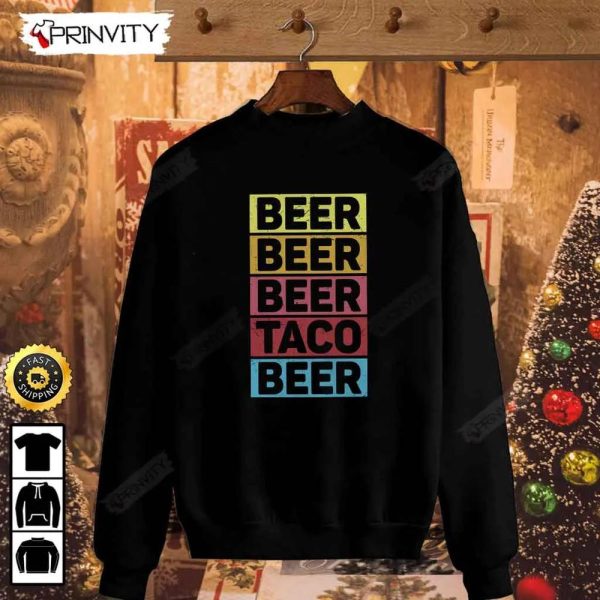 Beer And Taco T-Shirt, International Beer Day 2023, Gifts For Beer Lover, Budweiser, IPA, Modelo, Bud Zero, Unisex Hoodie, Sweatshirt, Long Sleeve – Prinvity
