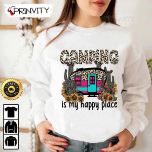 Camping Is My Happy Place T Shirt RV Park Campsite Gifts For Camping Lover Unisex Hoodie Sweatshirt Long Sleeve Prinvity HD006 4