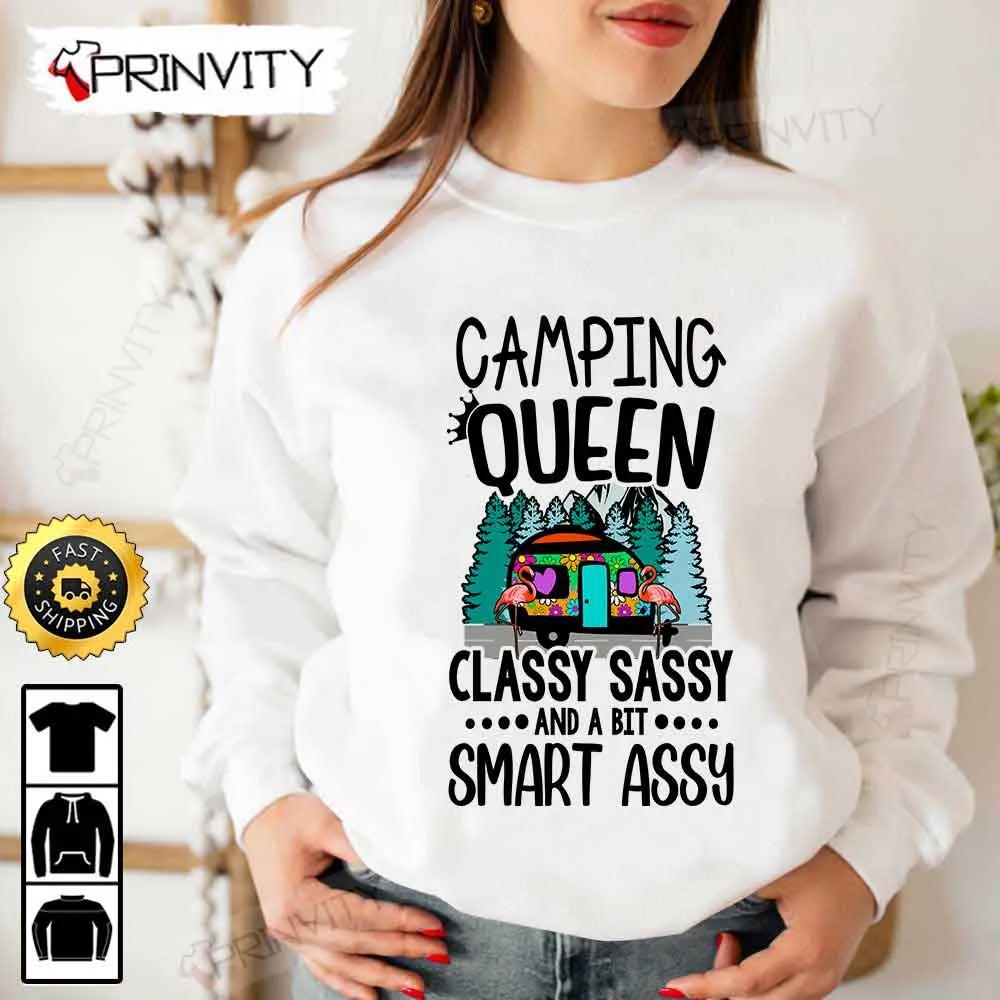 Camping Queen Classy Sassy And A Bit Smart Assy T-Shirt, Rv Park, Campsite, Campgrounds, Gifts For Camping Lover, Unisex Hoodie, Sweatshirt, Long Sleeve - Prinvity