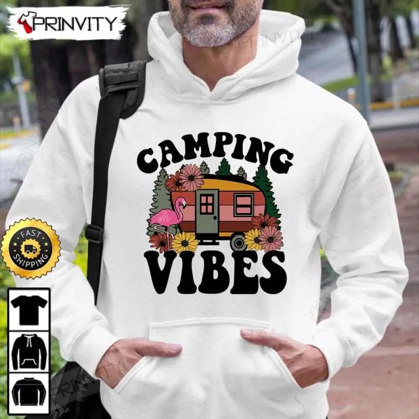 Camping Vibes T-Shirt, Rv Park, Campsite, Campgrounds, Gifts For Camping Lover, Unisex Hoodie, Sweatshirt, Long Sleeve – Prinvity