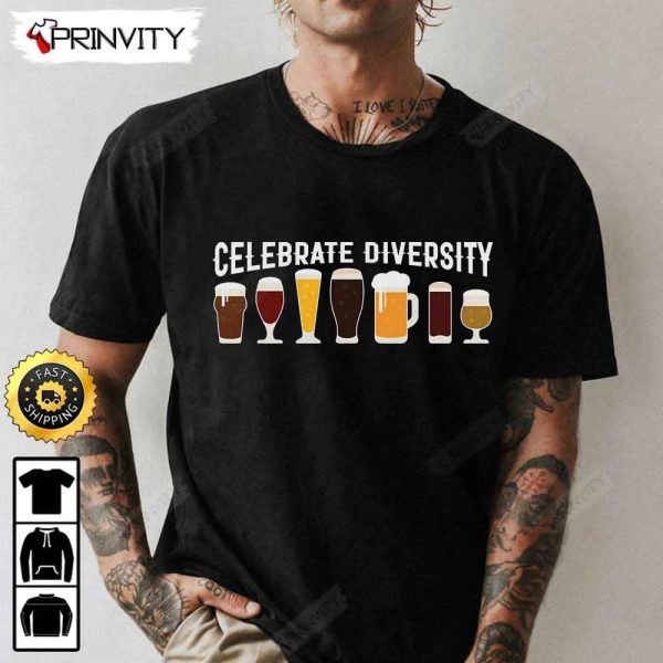 Celebrate Diversity T-Shirt, International Beer Day 2023, Gifts For Beer Lover, Budweiser, IPA, Modelo, Bud Zero, Unisex Hoodie, Sweatshirt, Long Sleeve – Prinvity
