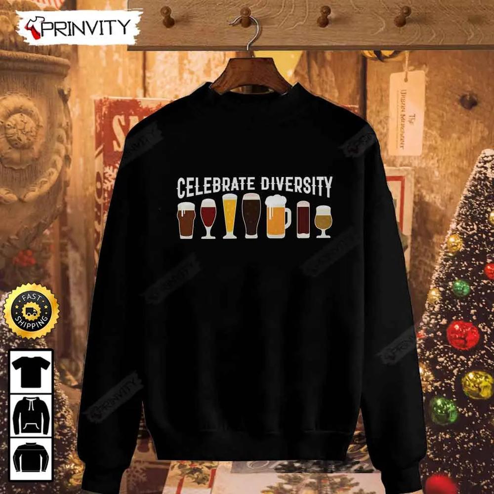 Celebrate Diversity T-Shirt, International Beer Day 2023, Gifts For Beer Lover, Budweiser, IPA, Modelo, Bud Zero, Unisex Hoodie, Sweatshirt, Long Sleeve - Prinvity