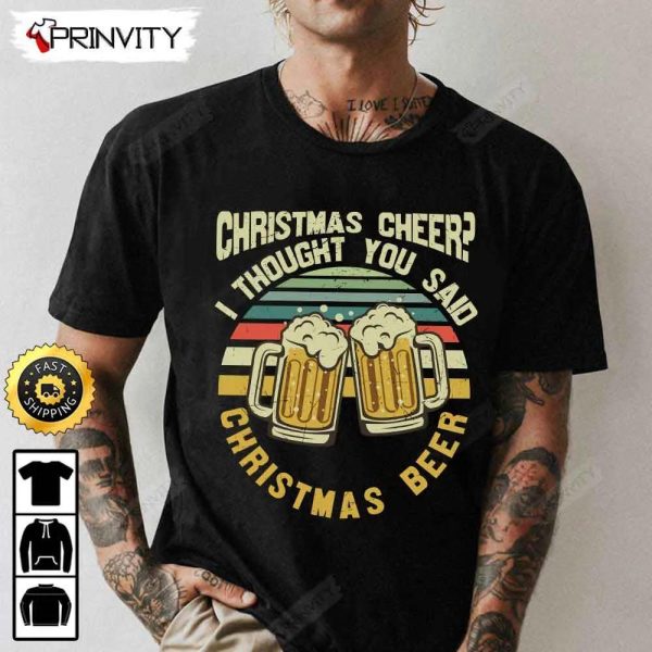 Christmas Cheer Christmas Beer T-Shirt, International Beer Day 2023, Gifts For Beer Lover, Budweiser, IPA, Modelo, Bud Zero, Unisex Hoodie, Sweatshirt, Long Sleeve – Prinvity