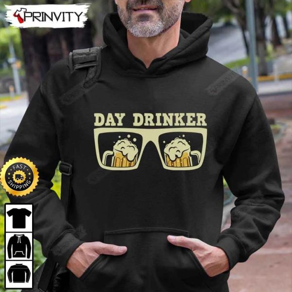 Day Drinker Beer T-Shirt, International Beer Day 2023, Gifts For Beer Lover, Budweiser, IPA, Modelo, Bud Zero, Unisex Hoodie, Sweatshirt, Long Sleeve – Prinvity