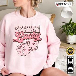 Feeling Lucky Pink Dice T-Shirt, Gifts For Valentine’s Day 2023, Best Gift For Your Girlfriend Or Wife, Unisex Hoodie, Sweatshirt, Long Sleeve – Prinvity