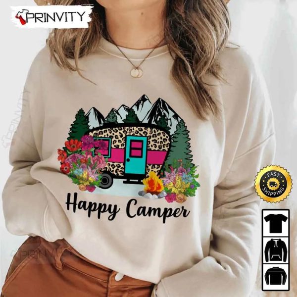 Happy Camper T-Shirt, Rv Park, Campsite, Campgrounds, Gifts For Camping Lover, Unisex Hoodie, Sweatshirt, Long Sleeve – Prinvity