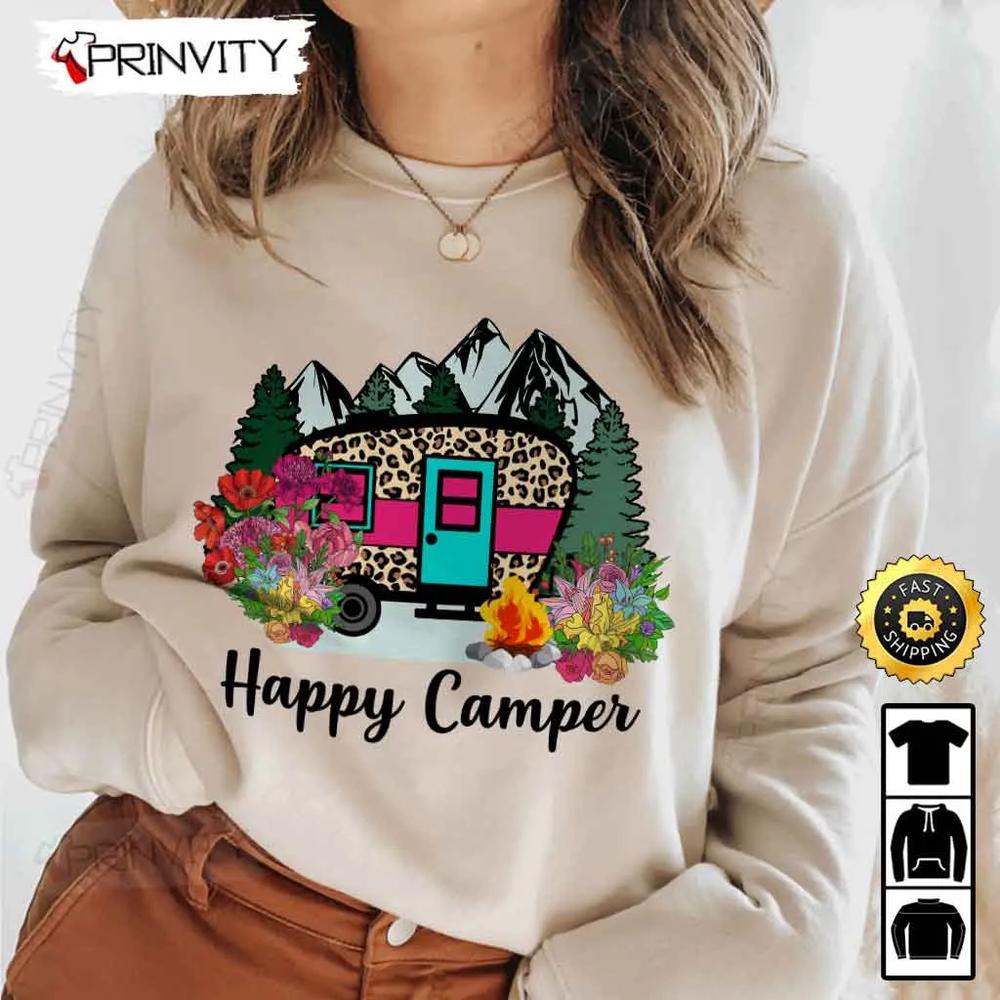 Happy Camper T-Shirt, Rv Park, Campsite, Campgrounds, Gifts For Camping Lover, Unisex Hoodie, Sweatshirt, Long Sleeve - Prinvity