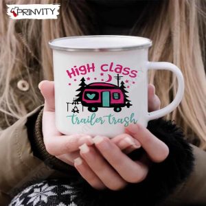 High Class Trailer Trash Camping 12oz Camping Cup RV Park Campsite Gifts For Camping Lover Prinvity HD009 2