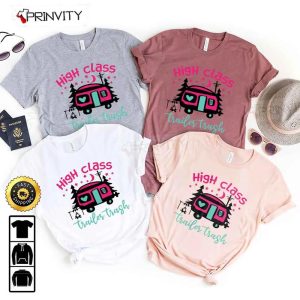 High Class Trailer Trash Camping T Shirt RV Park Campsite Gifts For Camping Lover Unisex Hoodie Sweatshirt Long Sleeve Prinvity HD009 2