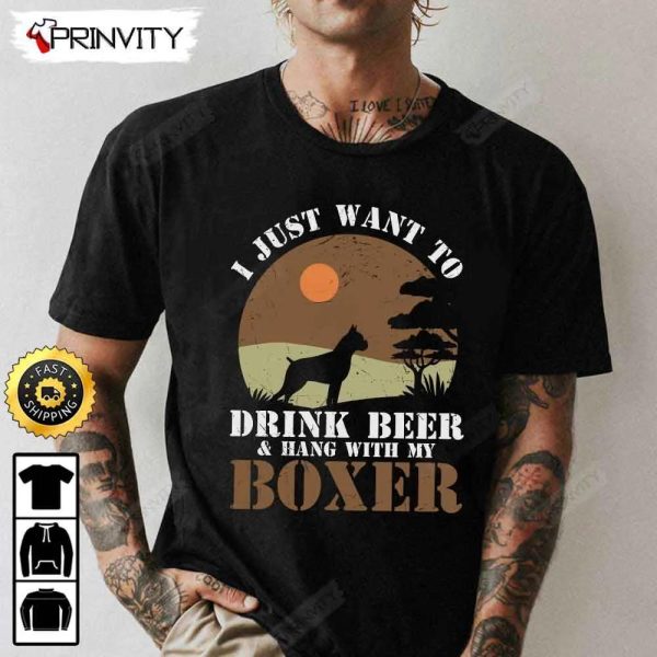 I Just Want To Drink Beer Boxer T-Shirt, International Beer Day 2023, Gifts For Beer Lover, Budweiser, IPA, Modelo, Bud Zero, Unisex Hoodie, Sweatshirt, Long Sleeve – Prinvity