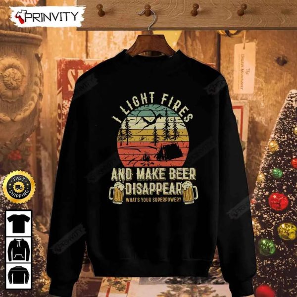 I Light Fires And Make Beer T-Shirt, International Beer Day 2023, Gifts For Beer Lover, Budweiser, IPA, Modelo, Bud Zero, Unisex Hoodie, Sweatshirt, Long Sleeve – Prinvity