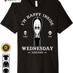 I'm Happy Inside Wednesday Addams Game Board T-Shirt, Unisex Hoodie, Sweatshirt, Long Sleeve, Tank Top - Prinvity