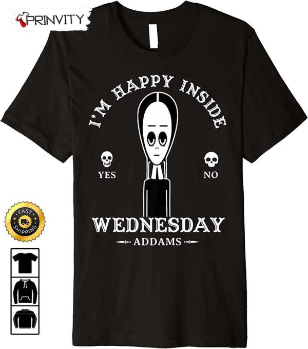 I’m Happy Inside Wednesday Addams Game Board T-Shirt, Unisex Hoodie, Sweatshirt, Long Sleeve, Tank Top – Prinvity