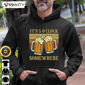 Its 5 OClock Somewhere Beer T Shirt International Beer Day 2023 Gifts For Beer Lover Budweiser IPA Modelo Bud Zero Unisex Hoodie Sweatshirt Long Sleeve HD024 5