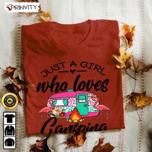 Just A Girl Who Loves Camping T Shirt RV Park Campsite Gifts For Camping Lover Unisex Hoodie Sweatshirt Long Sleeve Prinvity HD012 3