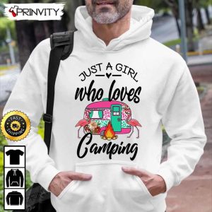 Just A Girl Who Loves Camping T Shirt RV Park Campsite Gifts For Camping Lover Unisex Hoodie Sweatshirt Long Sleeve Prinvity HD012 4