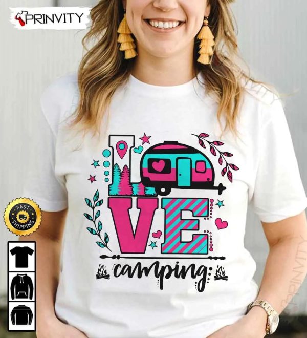 Love Camping T-Shirt, Rv Park, Campsite, Gifts For Camping Lover, Unisex Hoodie, Sweatshirt, Long Sleeve – Prinvity