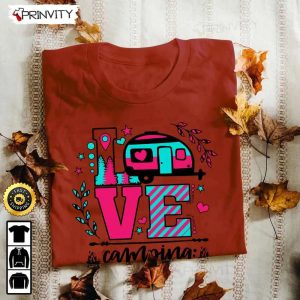 Love Camping T Shirt RV Park Campsite Gifts For Camping Lover Unisex Hoodie Sweatshirt Long Sleeve Prinvity HD020 6