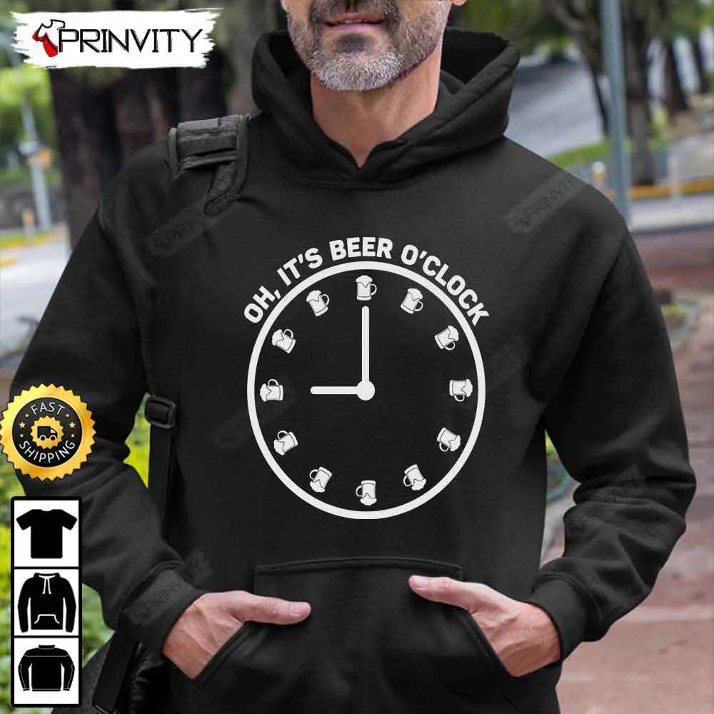 Oh It's Beer O'Clock T-Shirt, International Beer Day 2023, Gifts For Beer Lover, Budweiser, IPA, Modelo, Bud Zero, Unisex Hoodie, Sweatshirt, Long Sleeve - Prinvity