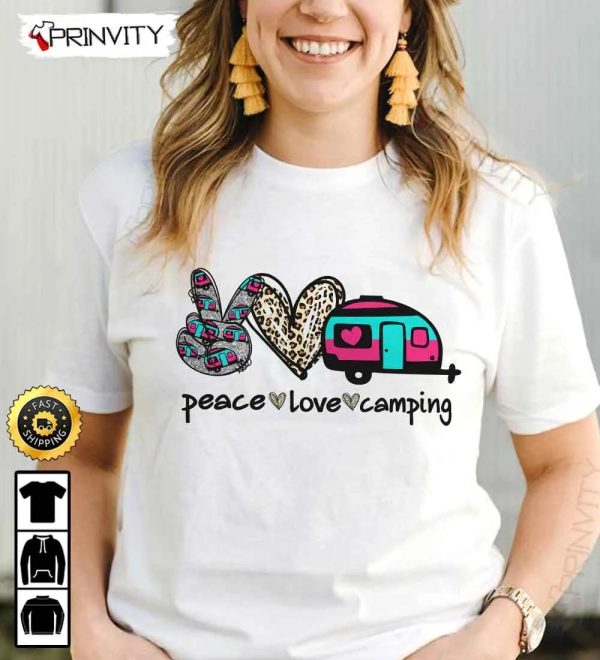 Peace Love Camping T-Shirt, Rv Park, Campsite, Gifts For Camping Lover, Unisex Hoodie, Sweatshirt, Long Sleeve – Prinvity