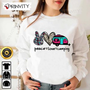 Peace Love Camping T Shirt RV Park Campsite Gifts For Camping Lover Unisex Hoodie Sweatshirt Long Sleeve Prinvity HD013 5