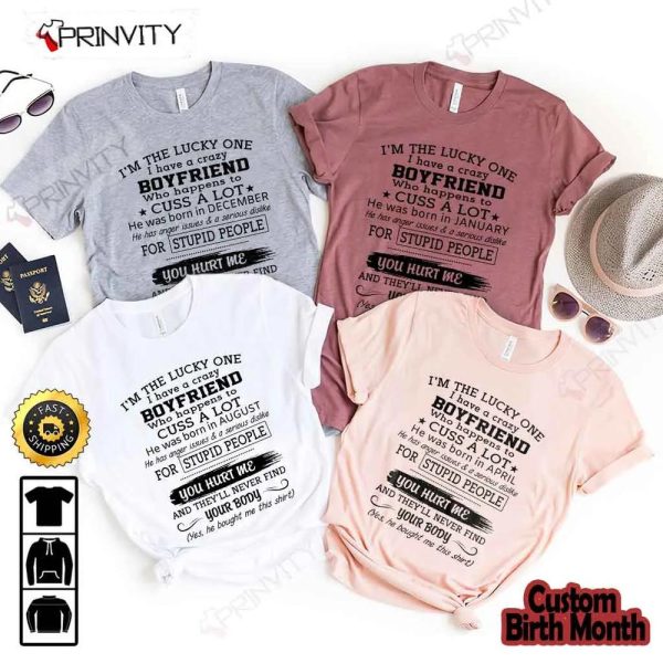 Personalized Birth Month Boyfriend T-Shirt, Gifts For Valentine’s Day 2023, Best Gift For Girlfriend, Unisex Hoodie, Sweatshirt, Long Sleeve – Prinvity