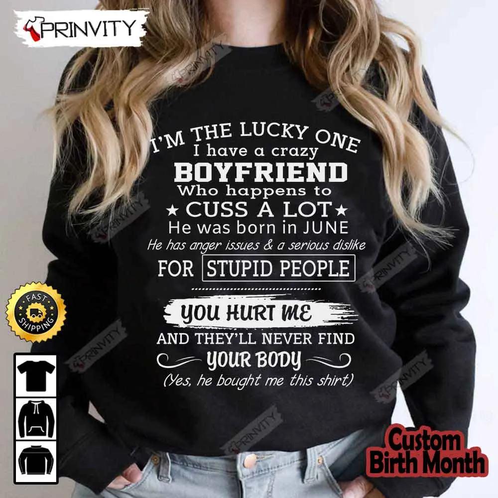 Personalized Birth Month Boyfriend T-Shirt, Gifts For Valentine's Day 2023, Best Gift For Girlfriend, Unisex Hoodie, Sweatshirt, Long Sleeve - Prinvity