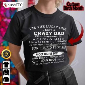 Personalized Birth Month Crazy Dad T Shirt Gifts For Fathers Day 2023 Best Gift For Your Son And Daughter Unisex Hoodie Sweatshirt Long Sleeve Prinvity HDCom0116 1